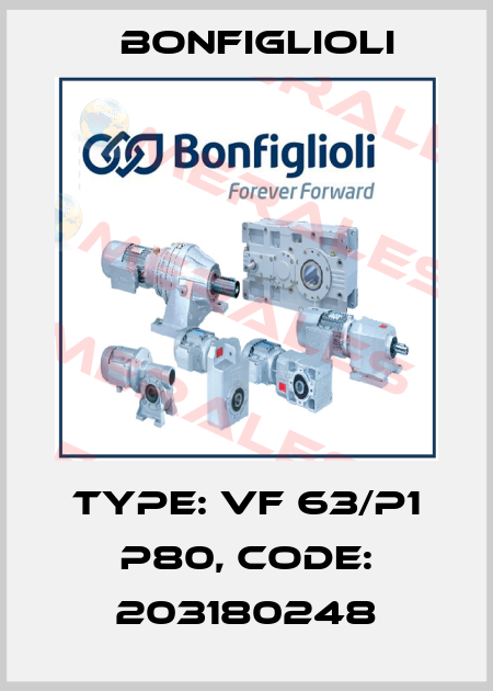 Type: VF 63/P1 P80, code: 203180248 Bonfiglioli