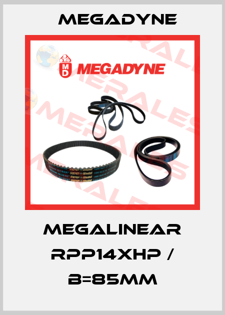 MEGALINEAR RPP14XHP / b=85mm Megadyne