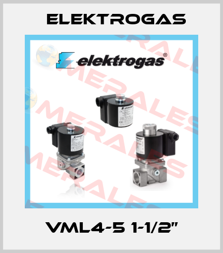 VML4-5 1-1/2” Elektrogas