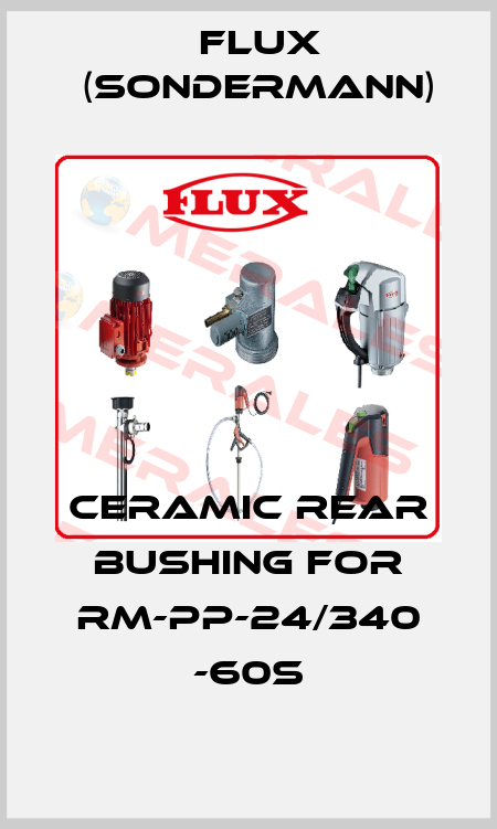 ceramic rear bushing for RM-PP-24/340 -60S Flux (Sondermann)