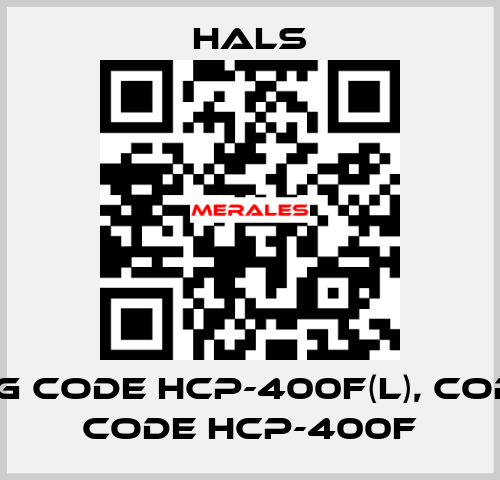 wrong code HCP-400F(L), correct code HCP-400F HALS