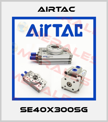 SE40X300SG Airtac
