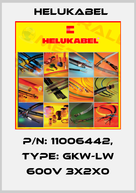 P/N: 11006442, Type: GKW-LW 600V 3X2X0 Helukabel