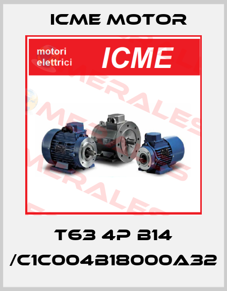 T63 4P B14 /C1C004B18000A32 Icme Motor