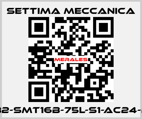GR32-SMT16B-75L-S1-AC24-RF2 Settima Meccanica