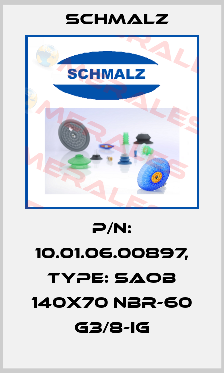 P/N: 10.01.06.00897, Type: SAOB 140x70 NBR-60 G3/8-IG Schmalz