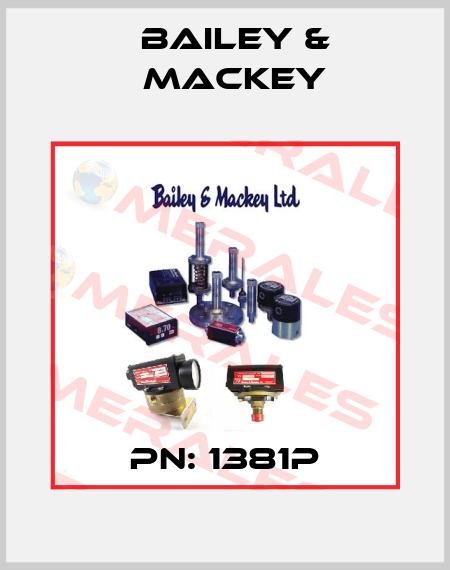 PN: 1381P Bailey & Mackey