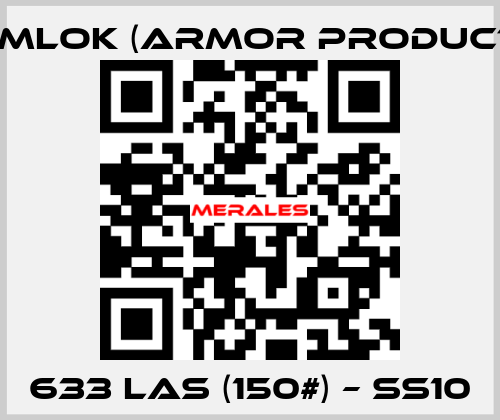 633 LAS (150#) – SS10 KAMLOK (Armor Products)