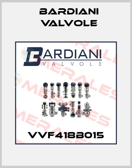 VVF418B015 Bardiani Valvole