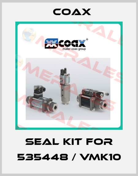 SEAL KIT FOR 535448 / VMK10 Coax