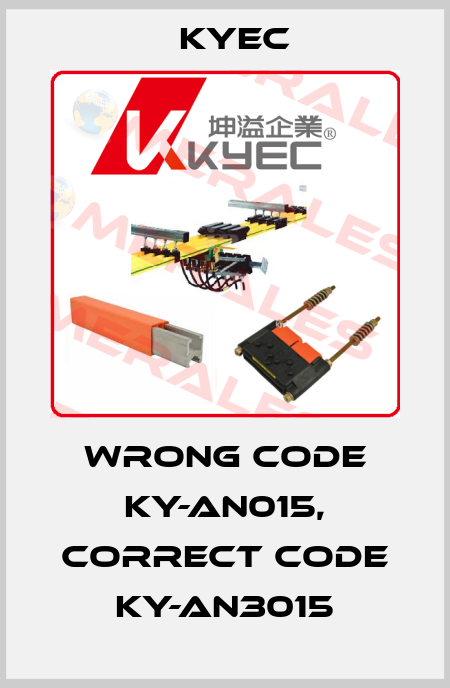 wrong code KY-AN015, correct code KY-AN3015 Kyec