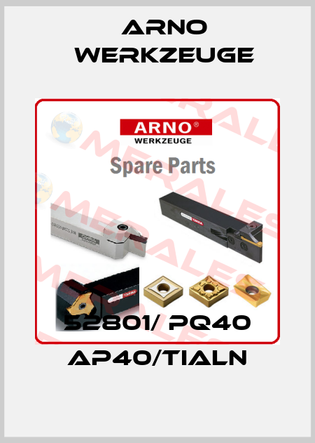 52801/ PQ40 AP40/TIALN ARNO Werkzeuge
