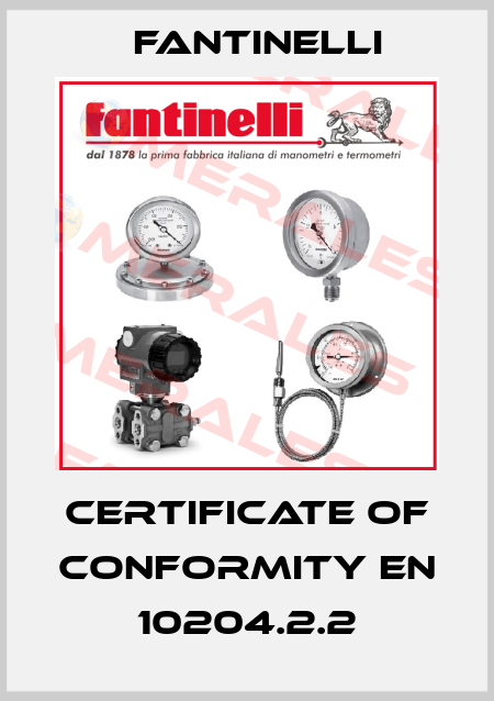 Certificate of conformity EN 10204.2.2 Fantinelli
