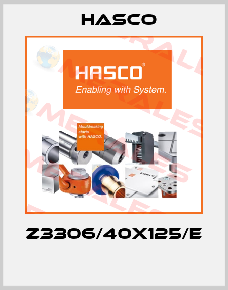 Z3306/40X125/E  Hasco