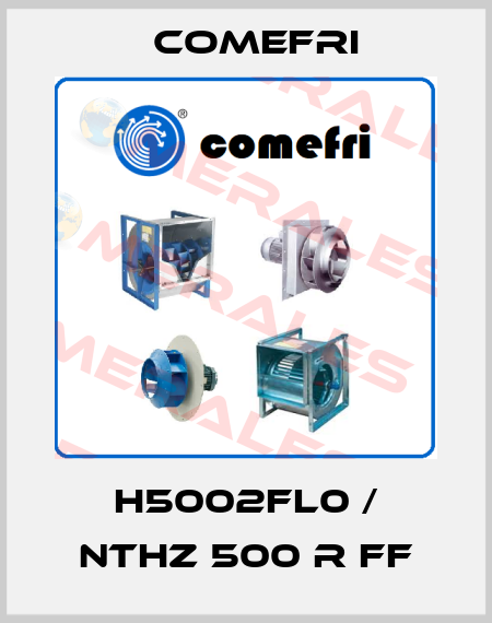 H5002FL0 / NTHZ 500 R FF Comefri