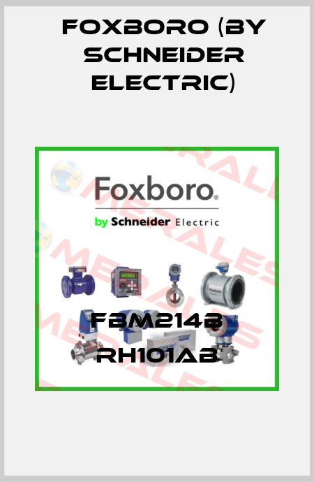 FBM214b RH101AB Foxboro (by Schneider Electric)