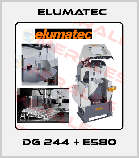 DG 244 + E580 Elumatec