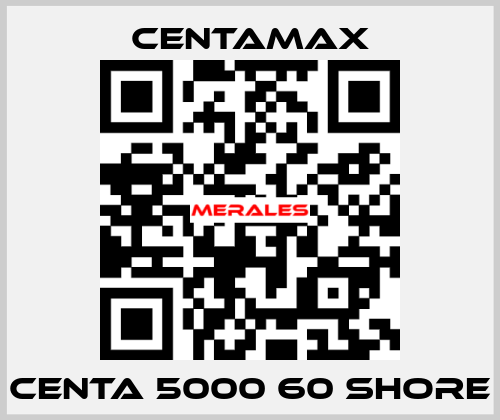 CENTA 5000 60 SHORE CENTAMAX