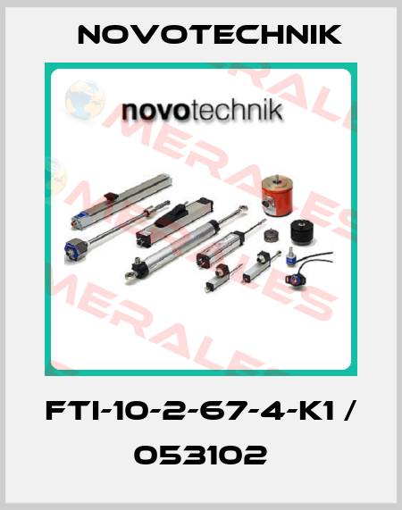 FTI-10-2-67-4-K1 / 053102 Novotechnik