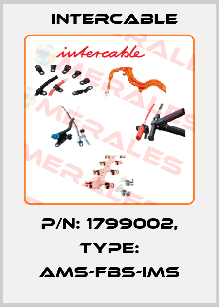 P/N: 1799002, Type: AMS-FBS-IMS Intercable