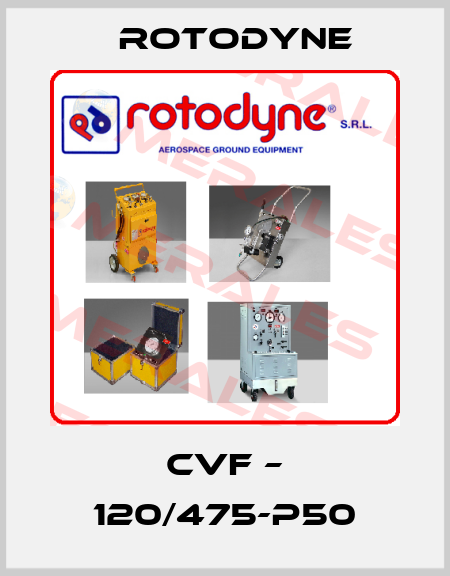 CVF – 120/475-P50 Rotodyne