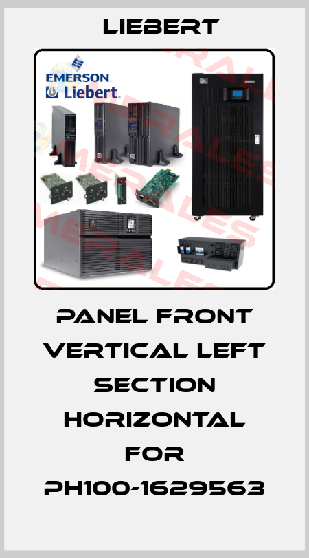 panel front vertical left section horizontal for PH100-1629563 Liebert