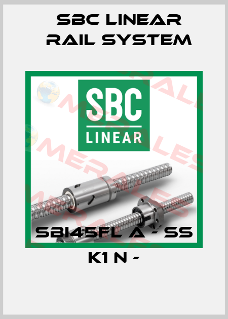 SBI45FL A - SS K1 N - SBC Linear Rail System