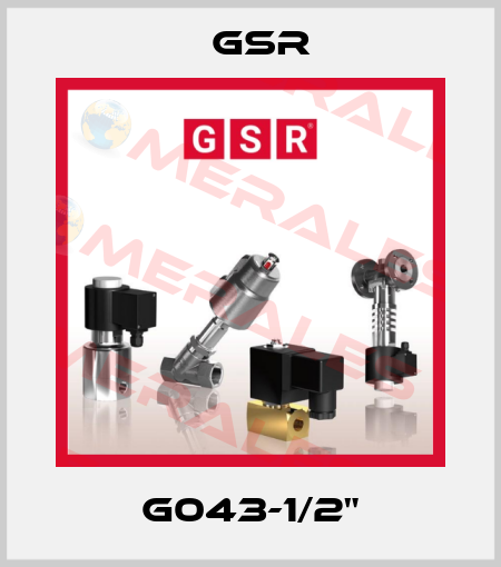 G043-1/2" GSR