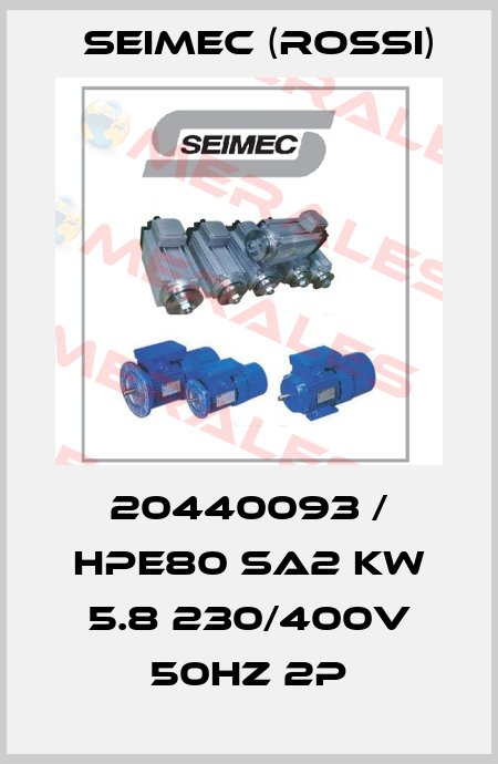 20440093 / HPE80 SA2 Kw 5.8 230/400V 50Hz 2P Seimec (Rossi)