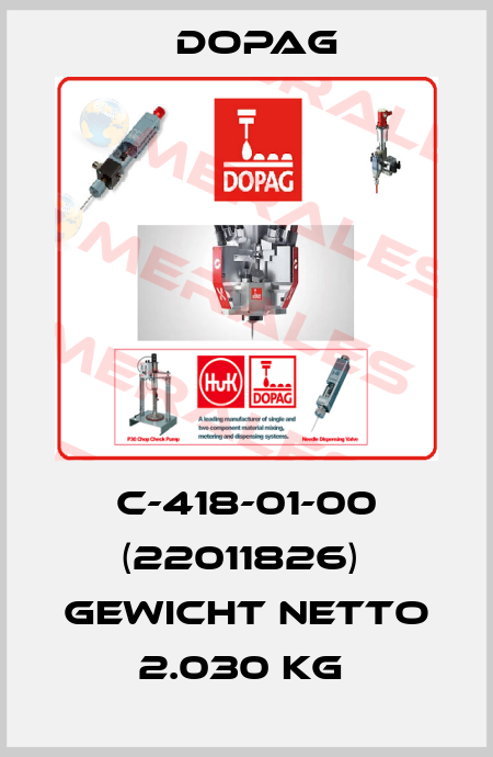 C-418-01-00 (22011826)  Gewicht netto 2.030 KG  Dopag