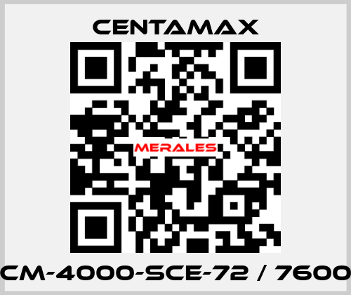 CM-4000-SCE-72 / 7600 CENTAMAX