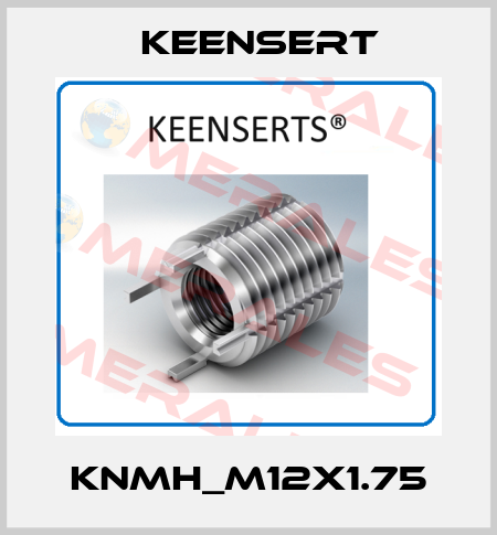 KNMH_M12x1.75 Keensert