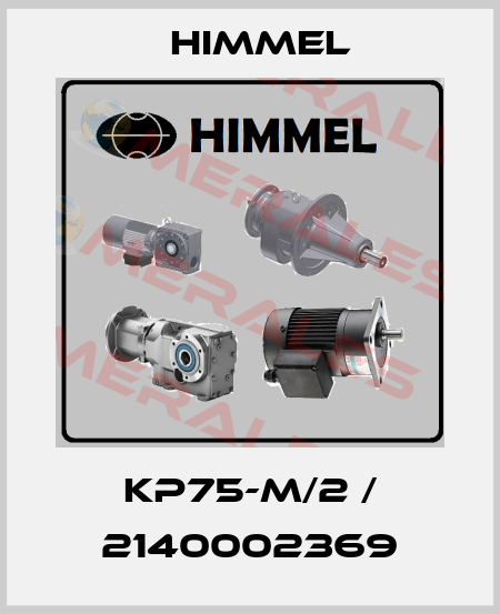 KP75-M/2 / 2140002369 HIMMEL