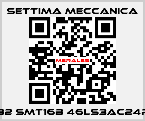 GR32 SMT16B 46LS3AC24RF2 Settima Meccanica