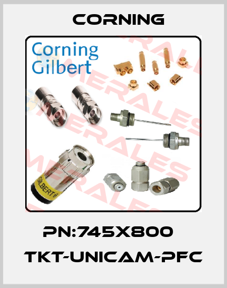 PN:745X800   TKT-UNICAM-PFC Corning