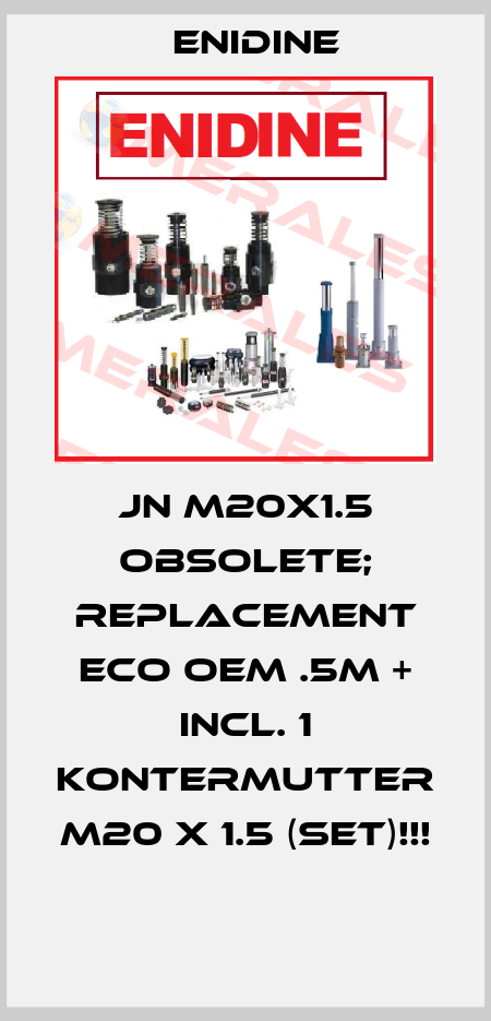 JN M20X1.5 OBSOLETE; REPLACEMENT ECO OEM .5M + incl. 1 Kontermutter M20 x 1.5 (Set)!!!  Enidine