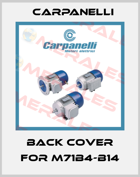 back cover for M71b4-B14 Carpanelli