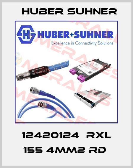 12420124  RXL 155 4MM2 RD  Huber Suhner