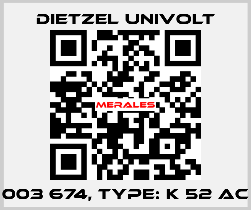 003 674, Type: K 52 AC Dietzel Univolt