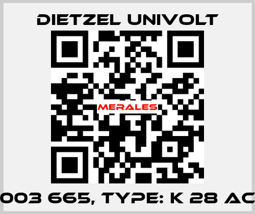 003 665, Type: K 28 AC Dietzel Univolt