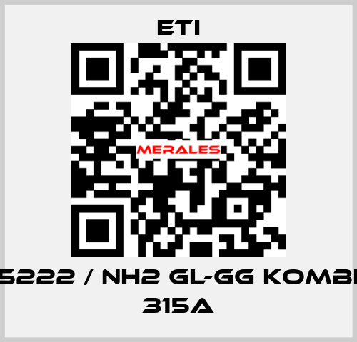 004185222 / NH2 gL-gG KOMBI 500V 315A Eti
