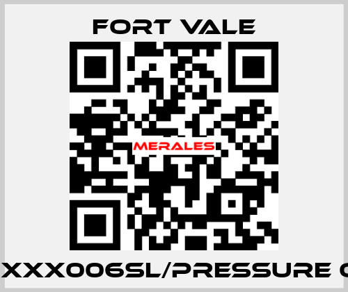 013/1XXX006SL/Pressure Only Fort Vale