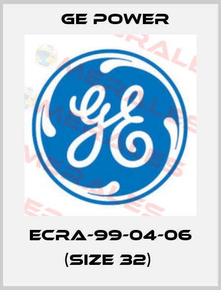 ECRA-99-04-06 (size 32)  GE Power