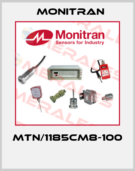 MTN/1185CM8-100  Monitran