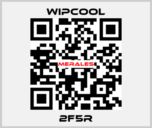 2F5R wipcool