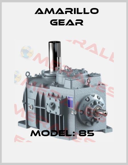 Model: 85  Amarillo Gear