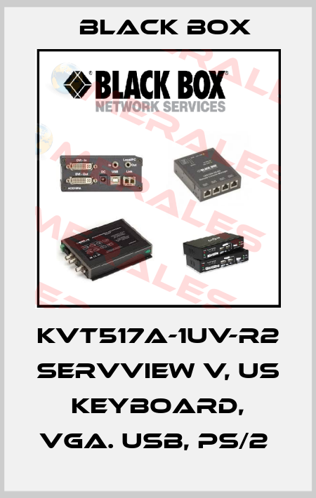 KVT517A-1UV-R2  ServView V, US Keyboard, VGA. USB, PS/2  Black Box