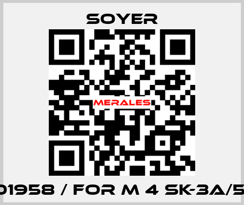 F01958 / FOR M 4 SK-3A/5A Soyer