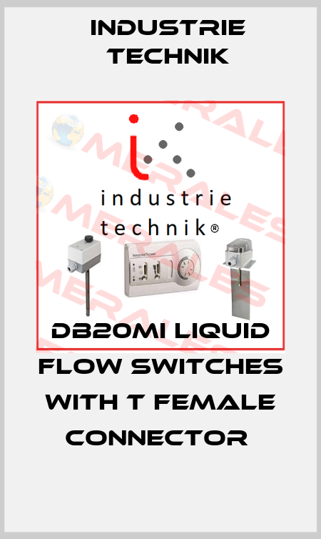DB20MI LIQUID FLOW SWITCHES WITH T FEMALE CONNECTOR  Industrie Technik