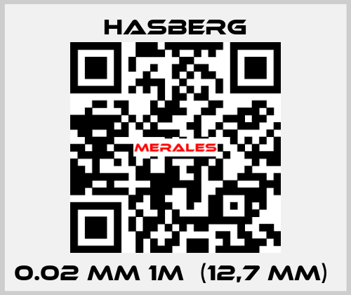 0.02 mm 1m  (12,7 mm)  Hasberg